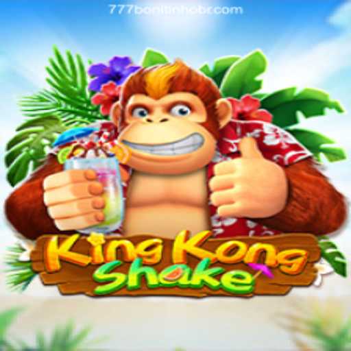 Exploring the Thrills of KingKongShake and 777Bonitinho.Com Bet
